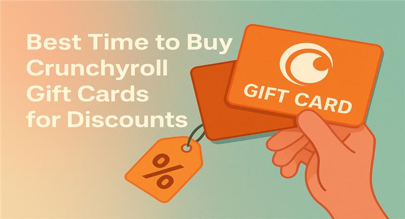 Hand holding orange Crunchyroll gift cards with a discount tag and text about best time to buy for discounts.